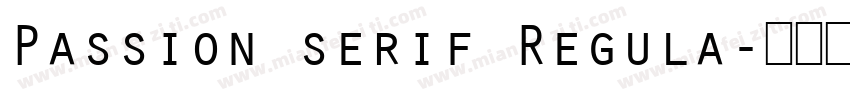 Passion serif Regula字体转换